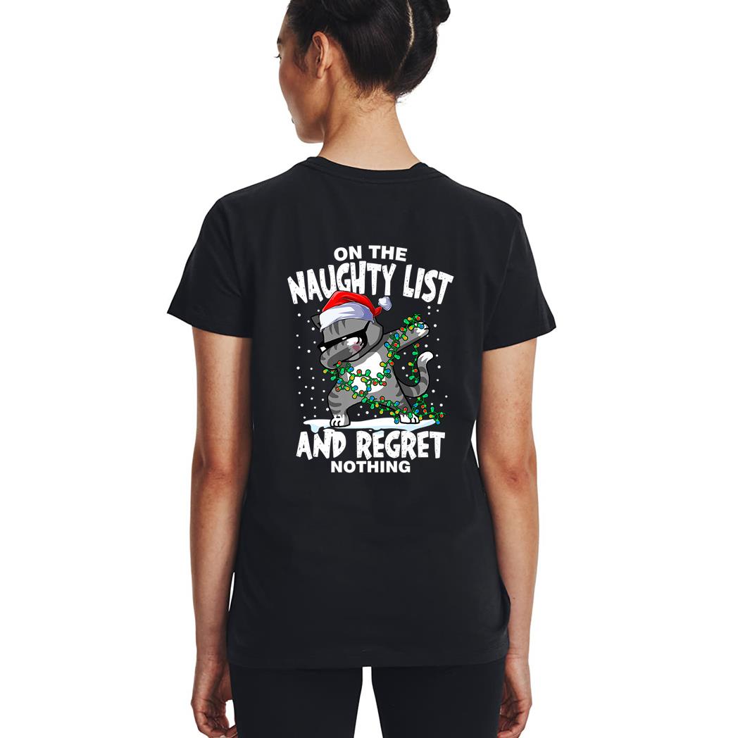 Dabbing Cat  On the Naughty List and I Regret Nothing Woman T-Shirt