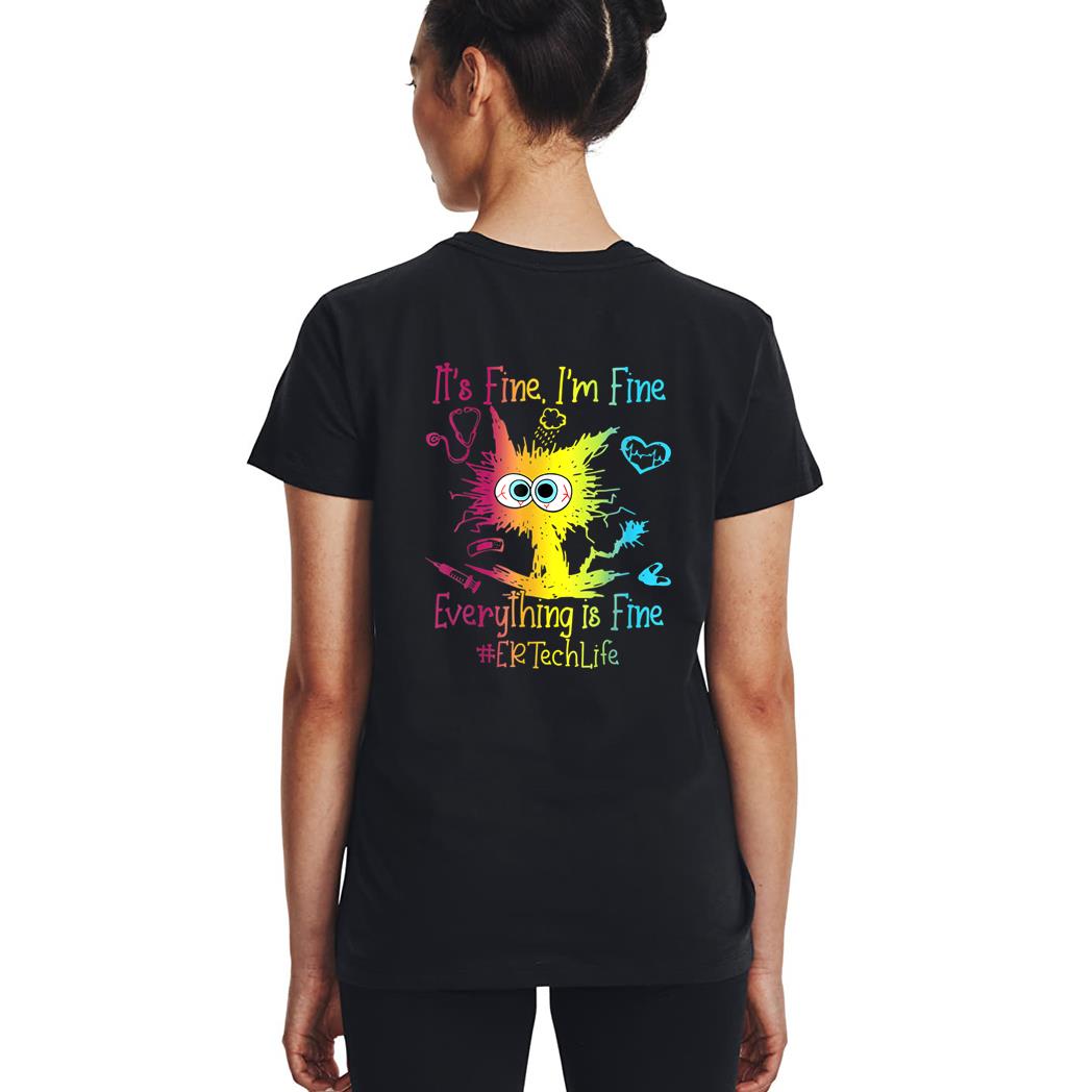 Er Ech Life It S Fine I M Fine Everything Is Fine Cat Woman T-Shirt