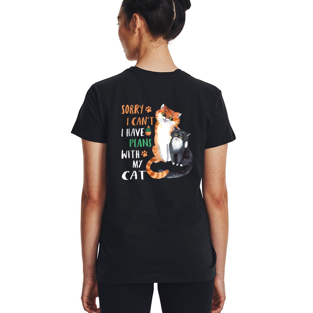 Funny Cat Lover Sorry I can't I have plans with my Cat Woman T-Shirt
