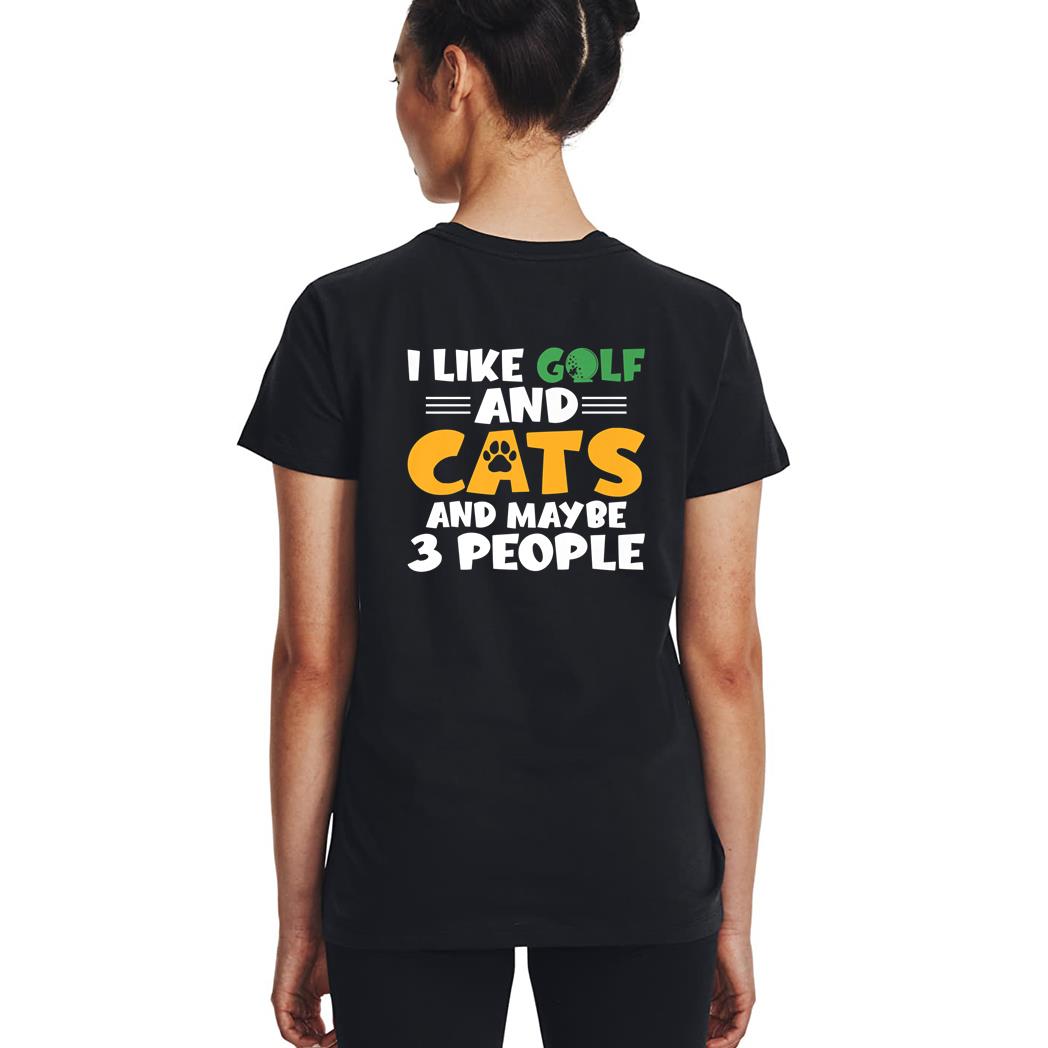 I like Golf and Cats and maybe 3 People Golf Golfing Premium Woman T-Shirt