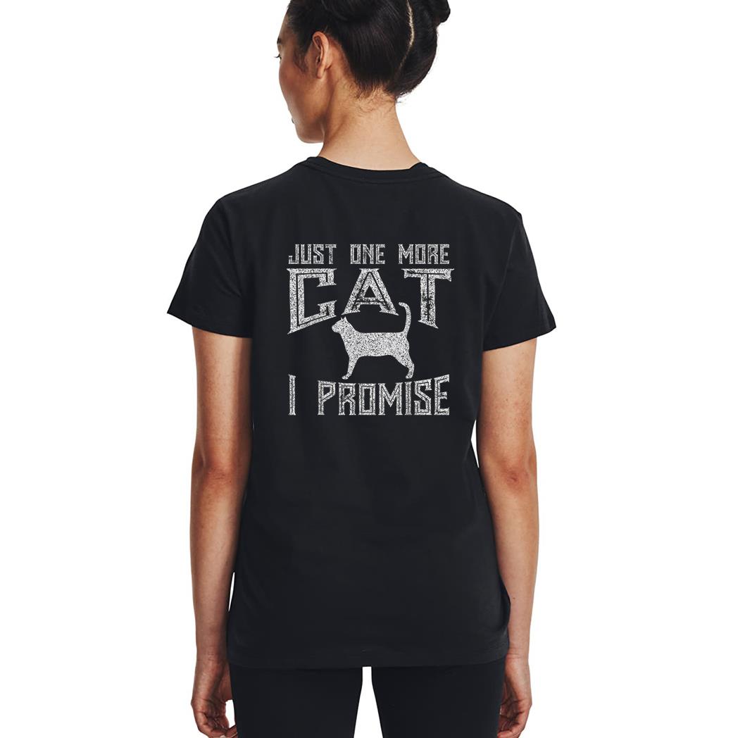 Just One More Cat I Promise Kitty Lover Woman T-Shirt