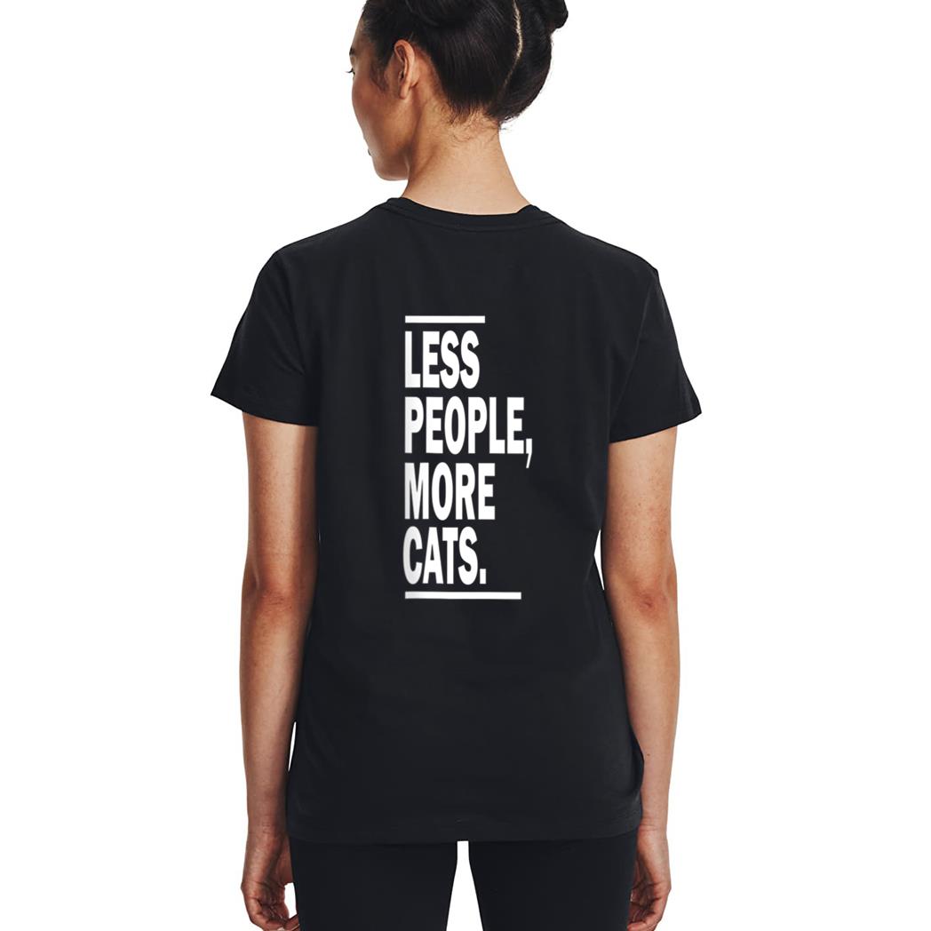 Less People More Cats Cat Lovers Sarcastic Woman T-Shirt