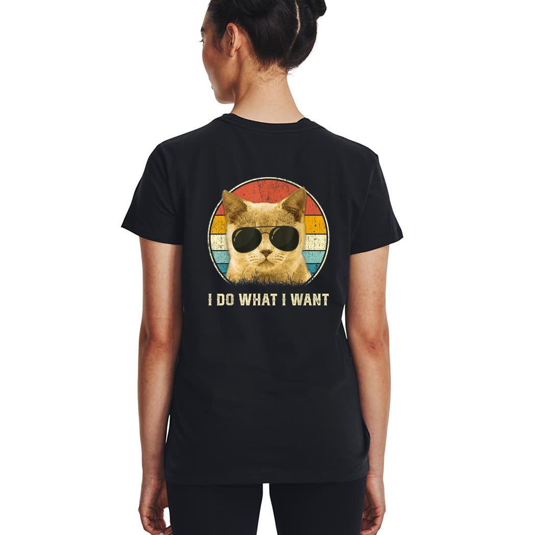 Retro Cat Lovers shirt I Do What I Want Cat Woman T-Shirt