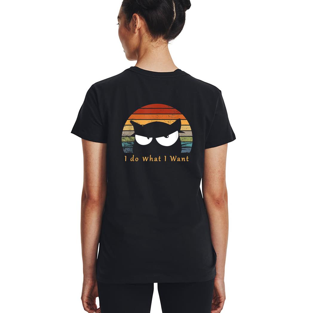 retro i do what i want cat funny black cat lover Woman T-Shirt