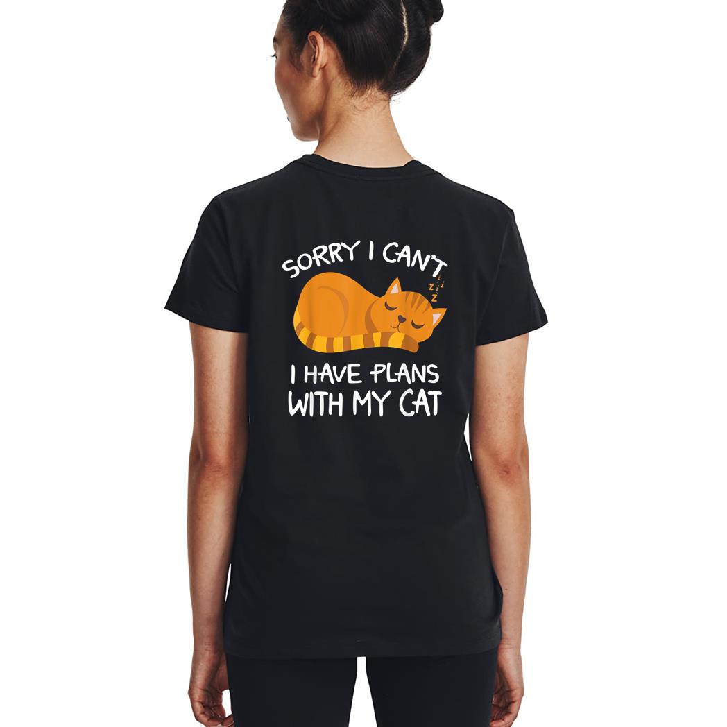 Sorry I Can't I Have Plans With My Cat Funny Cat Lovers Woman T-Shirt