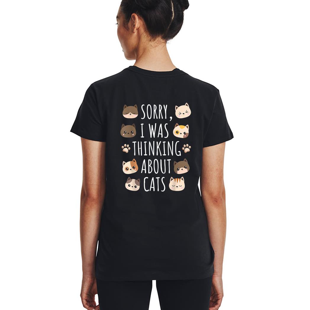 Sorry I Was Thinking About Cats Woman T-Shirt