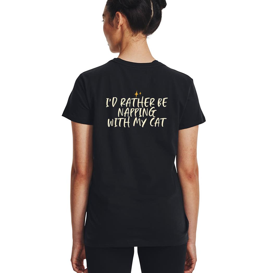 Stars Funny Friend Saying I D Rather Be Napping With My Cat Woman T-Shirt