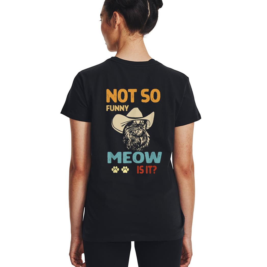 super state trooper retro cat shirt not so funny meow is it Woman T-Shirt
