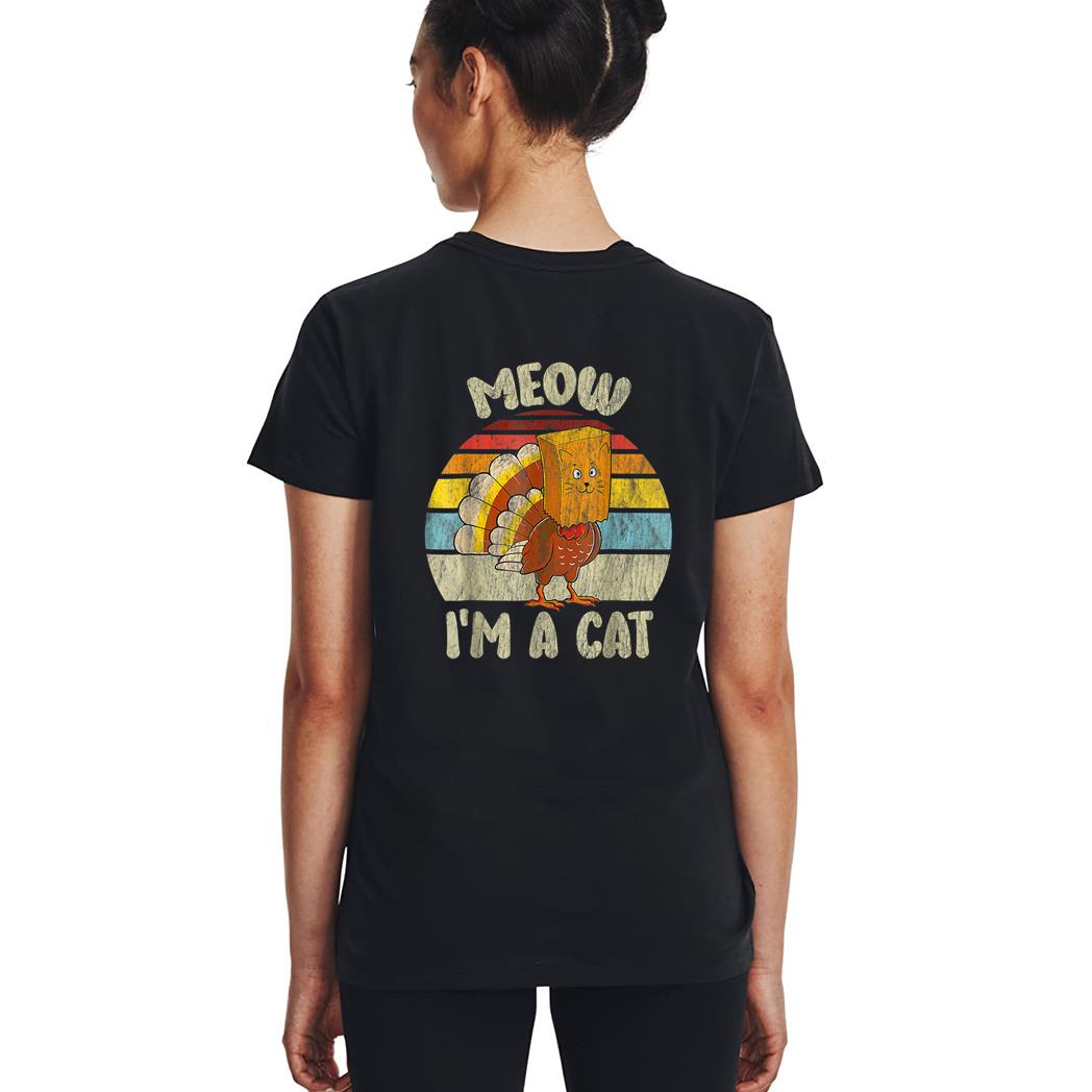 Thanksgiving Funny Turkey Fake Cat Meow Kitty Cats Lover_1 Woman T-Shirt