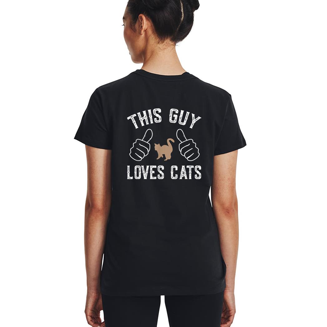 This Guy Loves Cats  for Cat Lover Woman T-Shirt