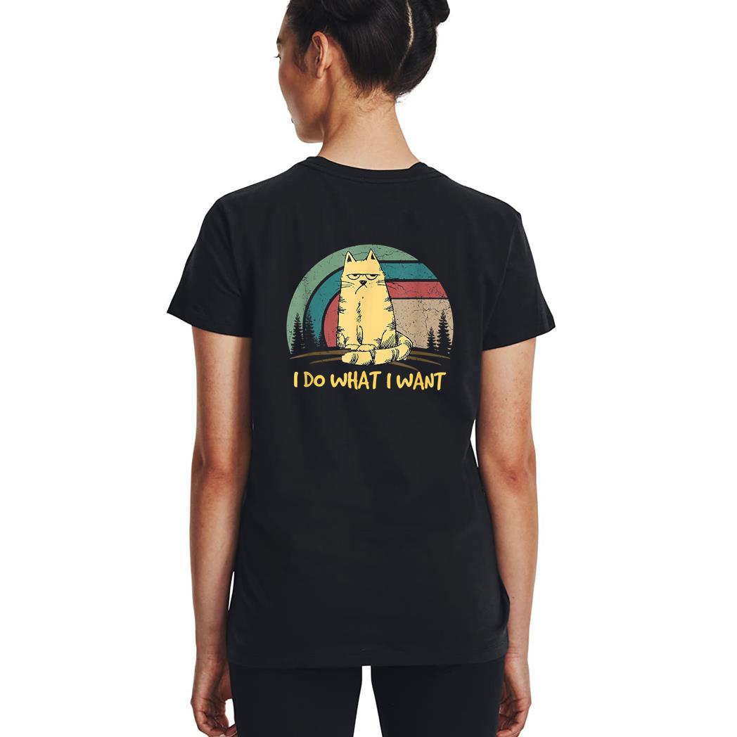 vintage funny cat I do what I want with my cat funny gift Woman T-Shirt